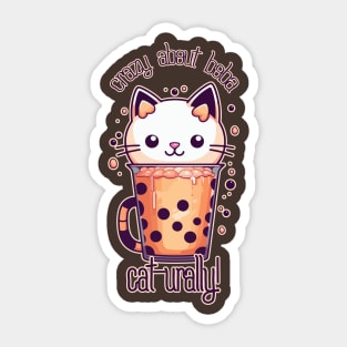 Crazy About Boba - Cat-urally! Sticker